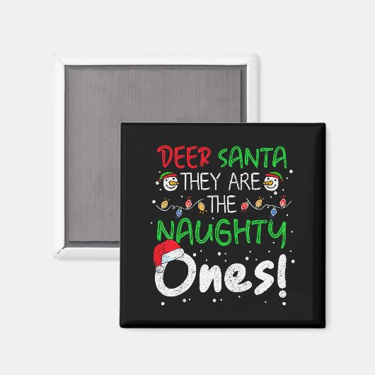 Dear Santa They Are The Naughty Ones Funny Christm Magneet (Voorkant / Achterkant)
