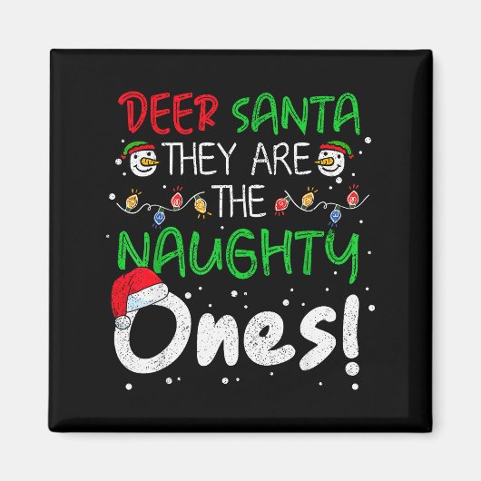 Dear Santa They Are The Naughty Ones Funny Christm Magneet (Voorkant)