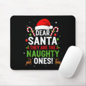 Dear Santa They Are The Naughty Ones Funny Christm Muismat (Met muis)