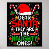 Dear Santa They Are The Naughty Ones Funny Christm Poster (Voorkant)