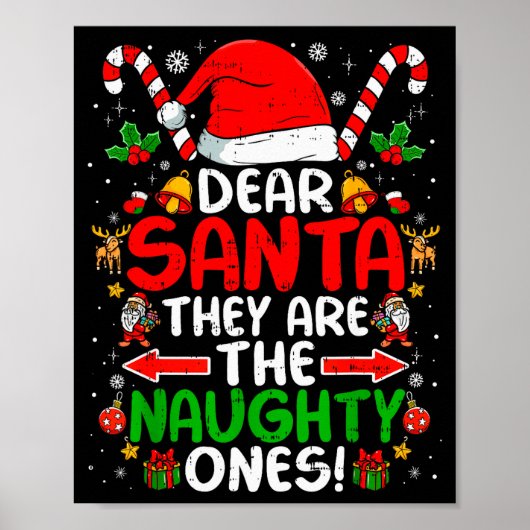 Dear Santa They Are The Naughty Ones Funny Christm Poster (Voorkant)
