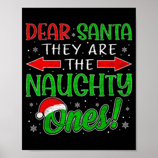 Dear Santa They Are The Naughty Ones Funny Christm Poster (Voorkant)