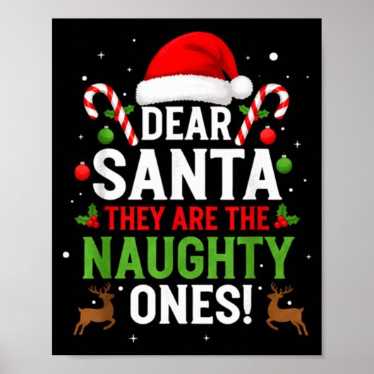 Dear Santa They Are The Naughty Ones Funny Christm Poster (Voorkant)
