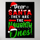 Dear Santa They Are The Naughty Ones Funny Christm Poster (Voorkant)