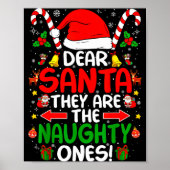Dear Santa They Are The Naughty Ones Funny Christm Poster (Voorkant)