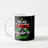 Dear Santa They Are The Naughty Ones Funny  Koffiemok (Links)