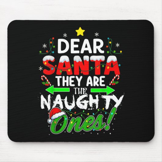 Dear Santa They Are The Naughty Ones Funny Muismat (Voorkant)