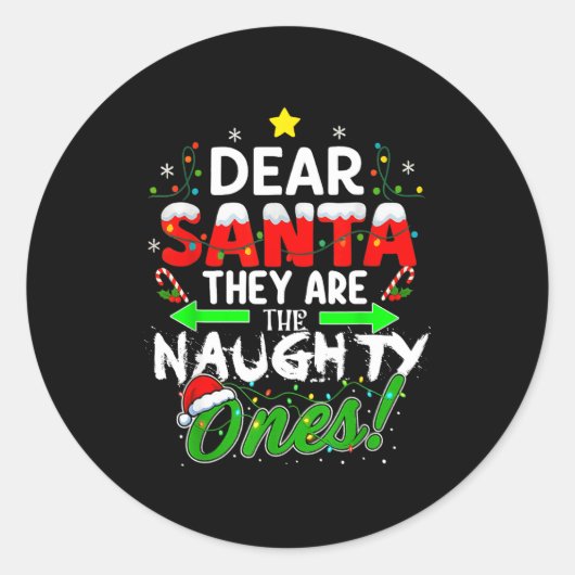Dear Santa They Are The Naughty Ones Funny  Ronde Sticker (Voorkant)