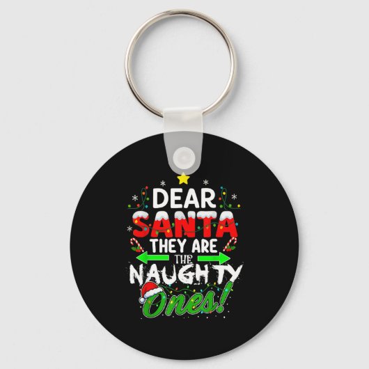 Dear Santa They Are The Naughty Ones Funny  Sleutelhanger (Voorkant)