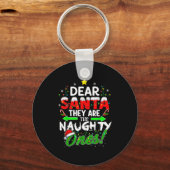 Dear Santa They Are The Naughty Ones Funny  Sleutelhanger (Voorkant)