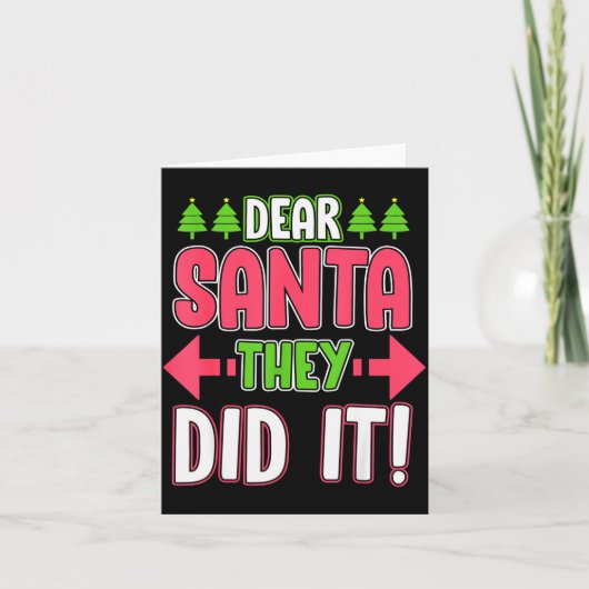 Dear Santa They Did It Funny Family Christmas Holi Kaart (Voorkant)