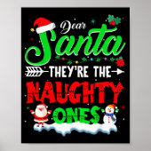 Dear Santa They Naughty Ones Christmas Shirts Men  Poster (Voorkant)