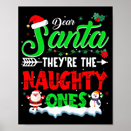 Dear Santa They Naughty Ones Christmas Shirts Men  Poster (Voorkant)