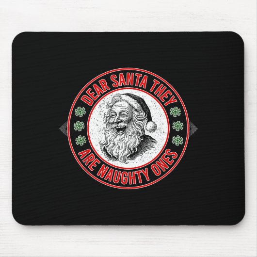 Dear Santa They Naughty Ones Christmas Xmas Funny  Muismat (Voorkant)