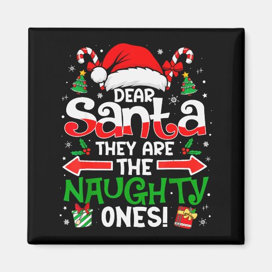 Dear Santa They Naughty Ones Christmas Xmas Men Wo Magneet (Voorkant)