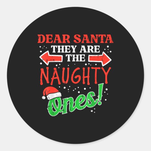 Dear Santa They Naughty Ones Christmas Xmas Men Wo Ronde Sticker (Voorkant)