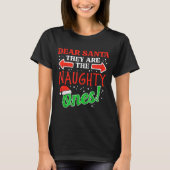 Dear Santa They Naughty Ones Christmas Xmas Men Wo T-shirt (Voorkant)
