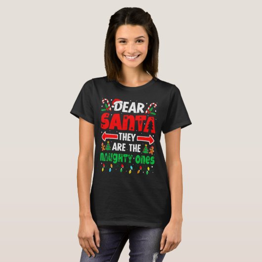 Dear Santa They Naughty Ones Funny Christmas Men W T-shirt (Voorkant volledig)