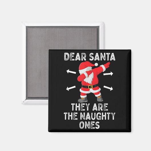 Dear Santa They're The Naughty Ones Cool Christmas Magneet (Voorkant / Achterkant)