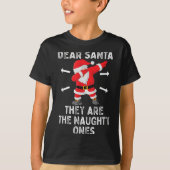 Dear Santa They're The Naughty Ones Cool Christmas T-shirt (Voorkant)