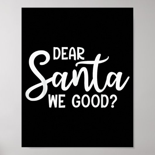 Dear Santa We Good Christmas Family Xmas Poster (Voorkant)