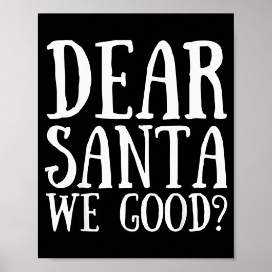 Dear Santa We Good Merry Christmas Funny Santa App Poster (Voorkant)