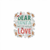 Dear Santa What is the meaning of Love Ugly Design Sticker (Voorkant)