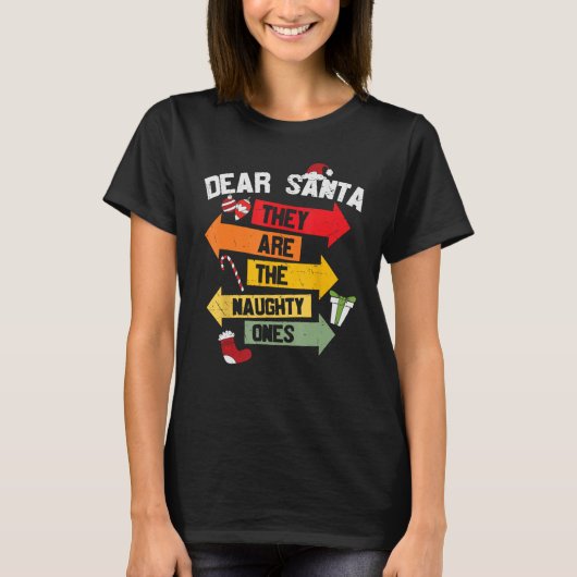 DEAR SANTA ZE ZIJN DE NAUWHTE VAN Kerstmis Xma T-shirt (Voorkant)