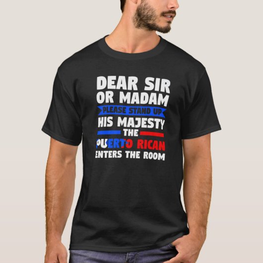 dear sir or madam bow Puertor rican Puerto rican P T-shirt (Voorkant)