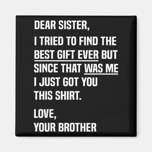 Dear Sister Funny Sibling Humor For Sister From Br Magneet (Voorkant)
