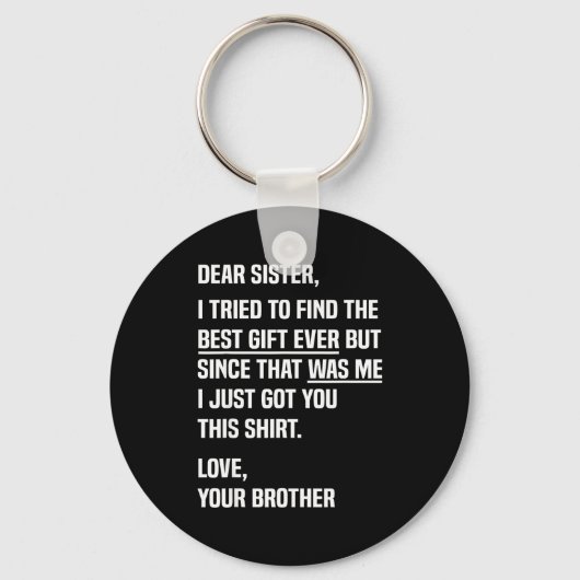 Dear Sister Funny Sibling Humor For Sister From Br Sleutelhanger (Voorkant)