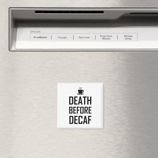 Death Before Decaf Coffee Fan Grappig Magneet (Insitu (Vaatwasser))