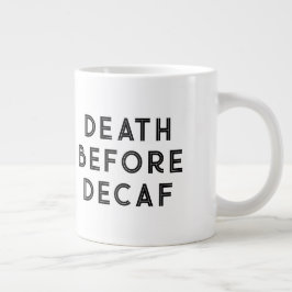 Death Before Decaf Funny Typography Mok