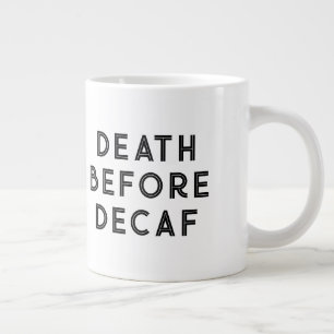 Death Before Decaf Funny Typography Mok