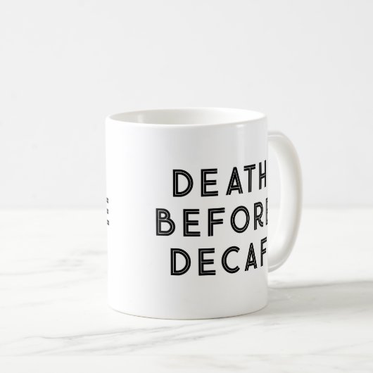 Death Before Decaf Funny Typography Mok (Voorkant rechts)