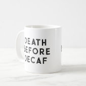 Death Before Decaf Funny Typography Mok (Voorkant links)