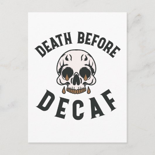 Death Before Decaf Skull beroemd gemaakt door Coff Briefkaart (Voorkant)