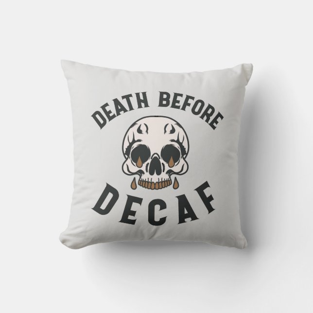 Death Before Decaf Skull beroemd gemaakt door Coff Kussen (Voorkant)