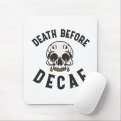 Death Before Decaf Skull beroemd gemaakt door Coff Muismat (Met muis)