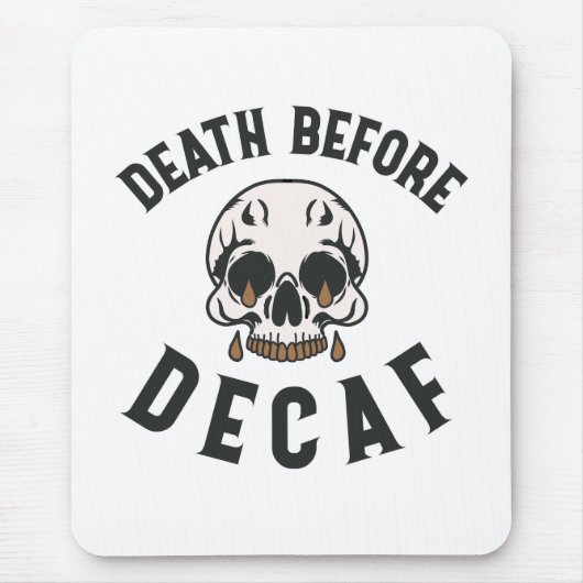 Death Before Decaf Skull beroemd gemaakt door Coff Muismat (Voorkant)