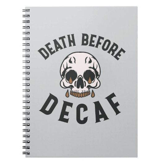 Death Before Decaf Skull beroemd gemaakt door Coff Notitieboek (Voorkant)