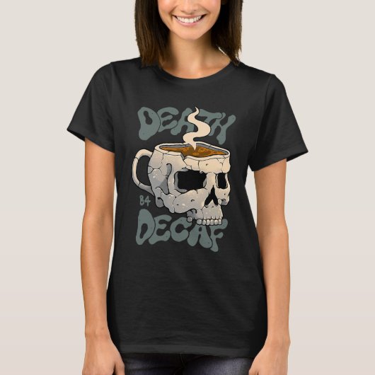 Death Before Decaf T-shirt (Voorkant)
