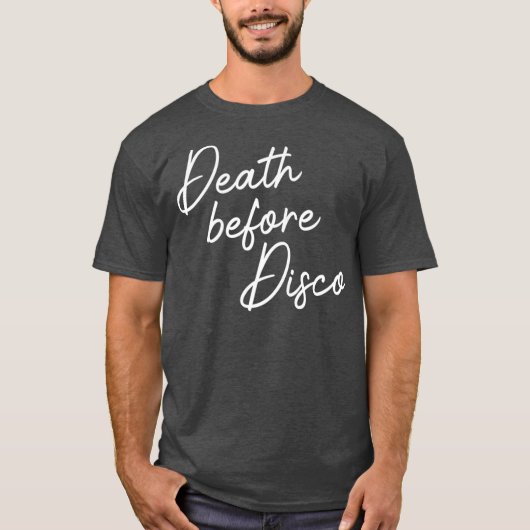 Death Before Disco Funny 70s Casual Script T-shirt (Voorkant)