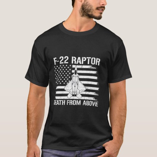 Death From Above F 22 Raptor Military Pilot Flag U T-shirt (Voorkant)