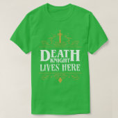 Death Knight Lives Here T-shirt (Design voorkant)