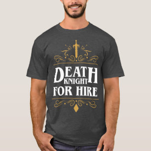 Death Knight Te Huur T-shirt