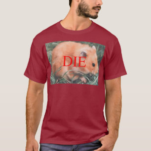 Death Threat Hamster - Die Hamster T-shirt