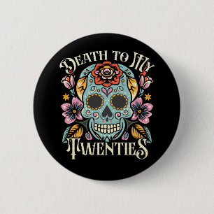 Death To My Twenties RIP 20's 30ste verjaardag Ronde Button 5,7 Cm