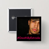 #DeathByEstrada - Erik-Michael Estrada Button (Voorkant /achterkant)