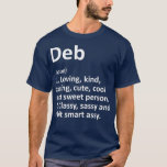DEB Definition Personal Name Funny Birthday T-shirt<br><div class="desc">DEB Definition Personal Name Funny Birthday Bekijk onze familie voor de beste shirten uit onze kledingwinkels die op unieke of aangepaste wijze met handgemaakte voorwerpen zijn gemaakt.</div>